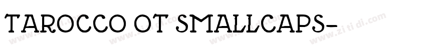 Tarocco OT Smallcaps字体转换